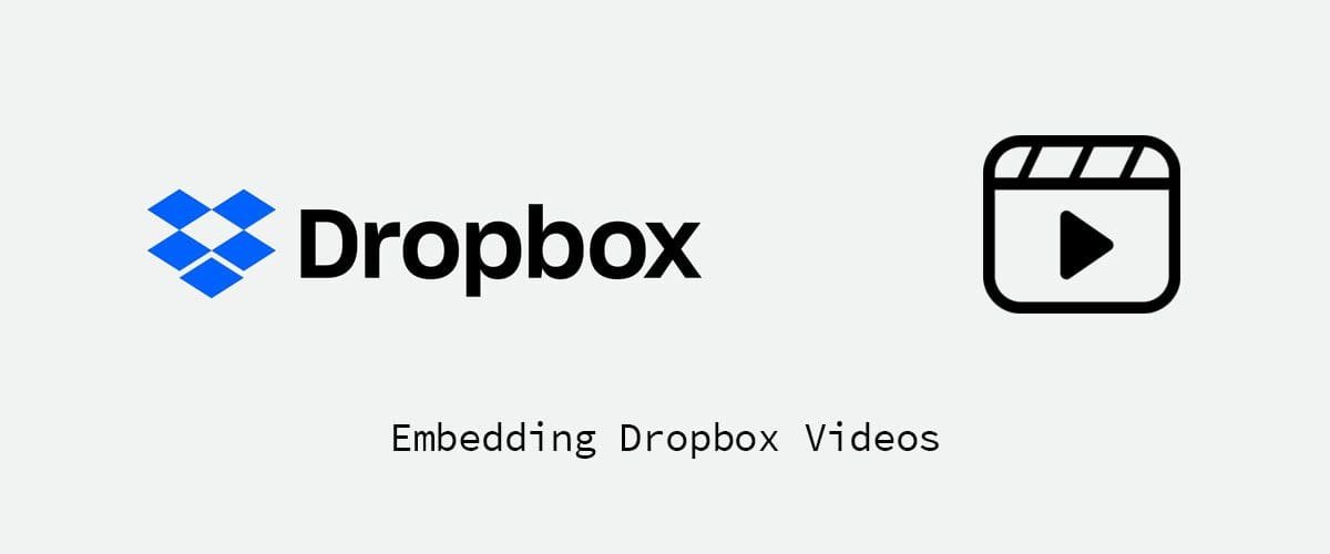 How To Embed Dropbox Videos Onto Your Website