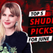 Top 5 Shudder Picks for June 2025 | Queer Horror & Alien Screams