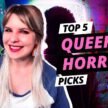 Top 5 Queer Horror Films to Watch for Pride Mont